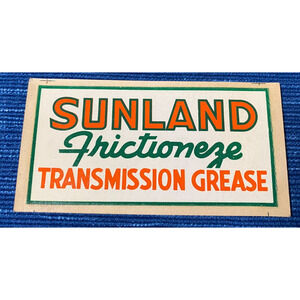 Vintage NOS Sunland Frictioneze Transmission Grease Oil Gas Pump Lubester Decal